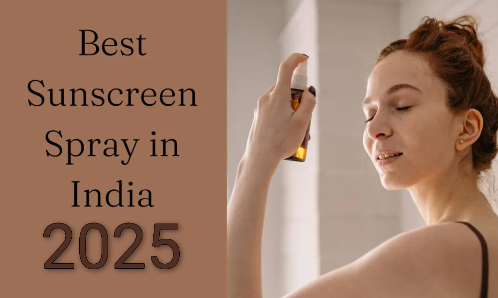 Top 10 Sunscreen Sprays in India