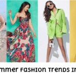 Top Summer Fashion Trends in India
