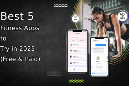Best 5 Fitness Apps to Try in 2025 (Free & Paid)